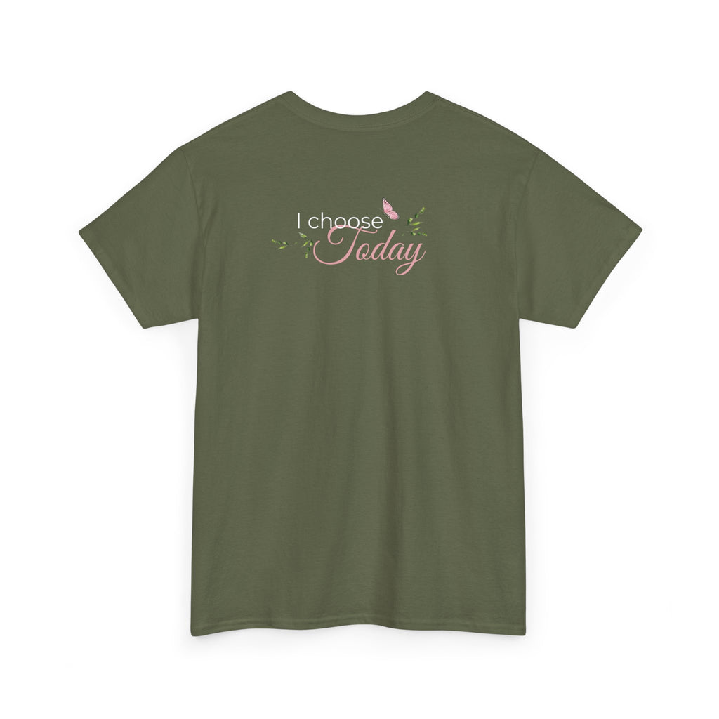 Nature-Inspired Positive Quote Tee — "I Choose Today"