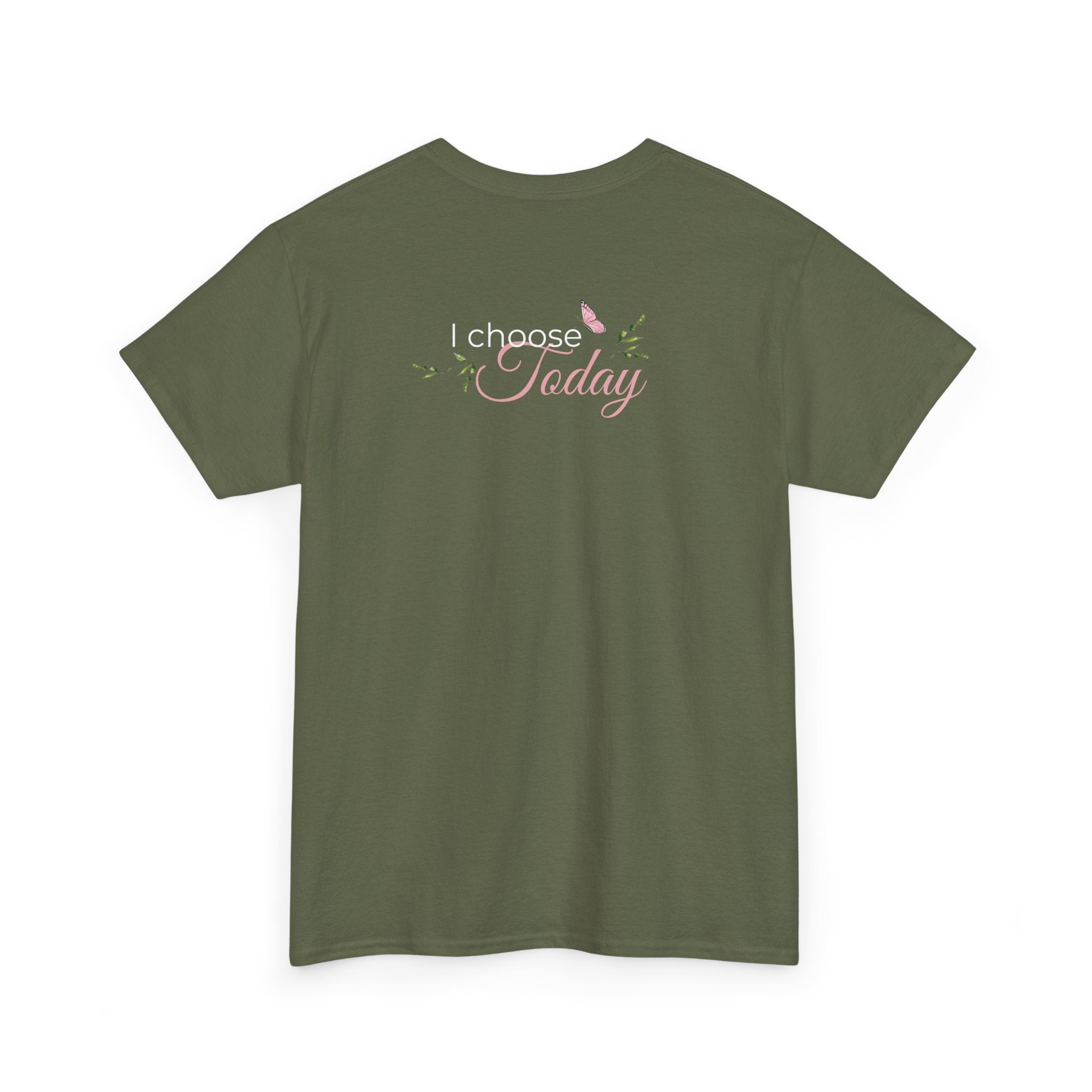Nature-Inspired Positive Quote Tee — "I Choose Today"