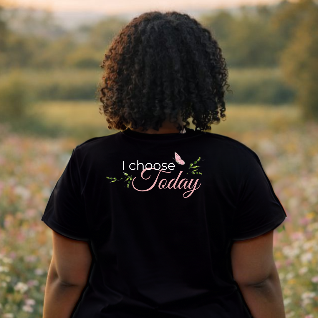 Nature-Inspired Positive Quote Tee — "I Choose Today"