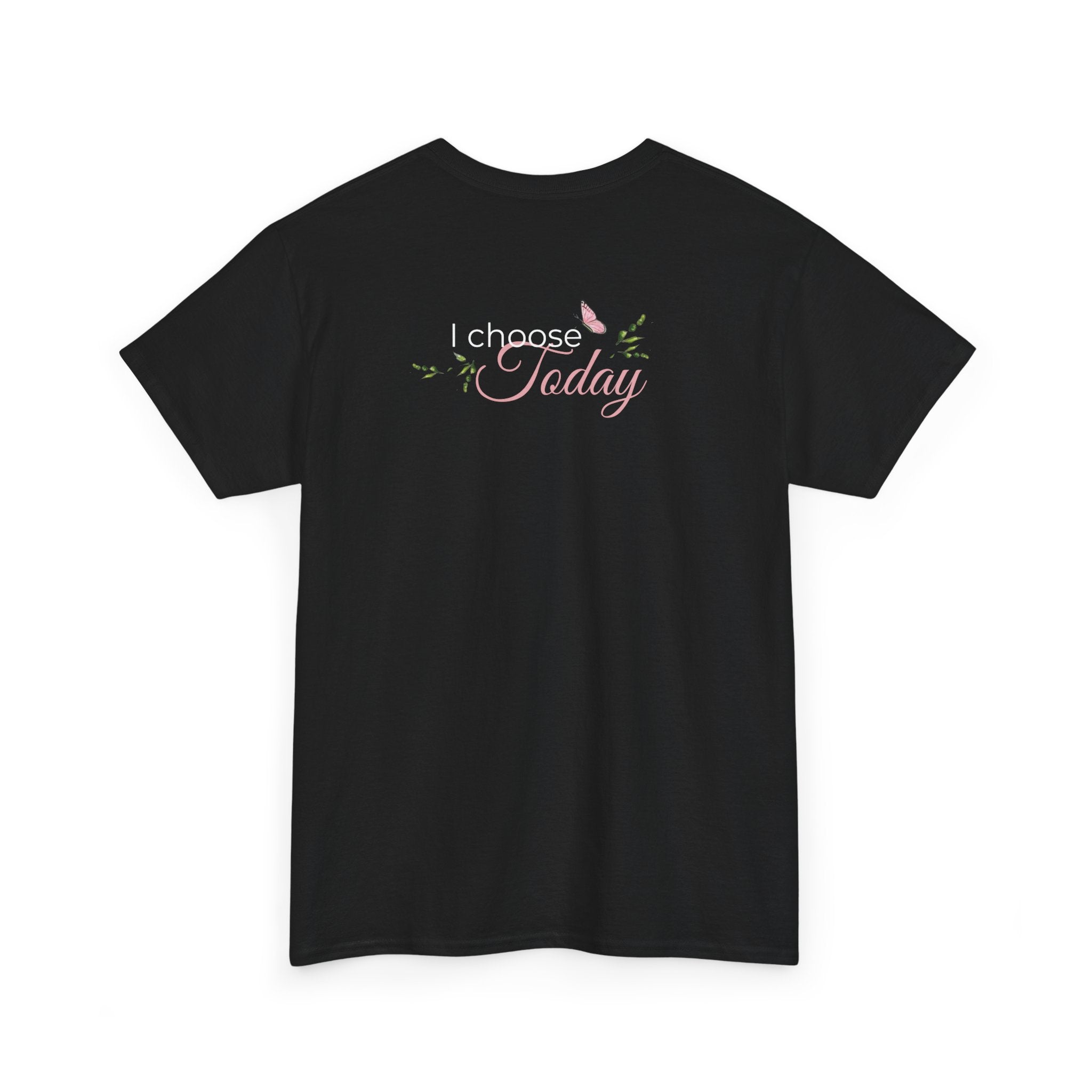 Nature-Inspired Positive Quote Tee — "I Choose Today"
