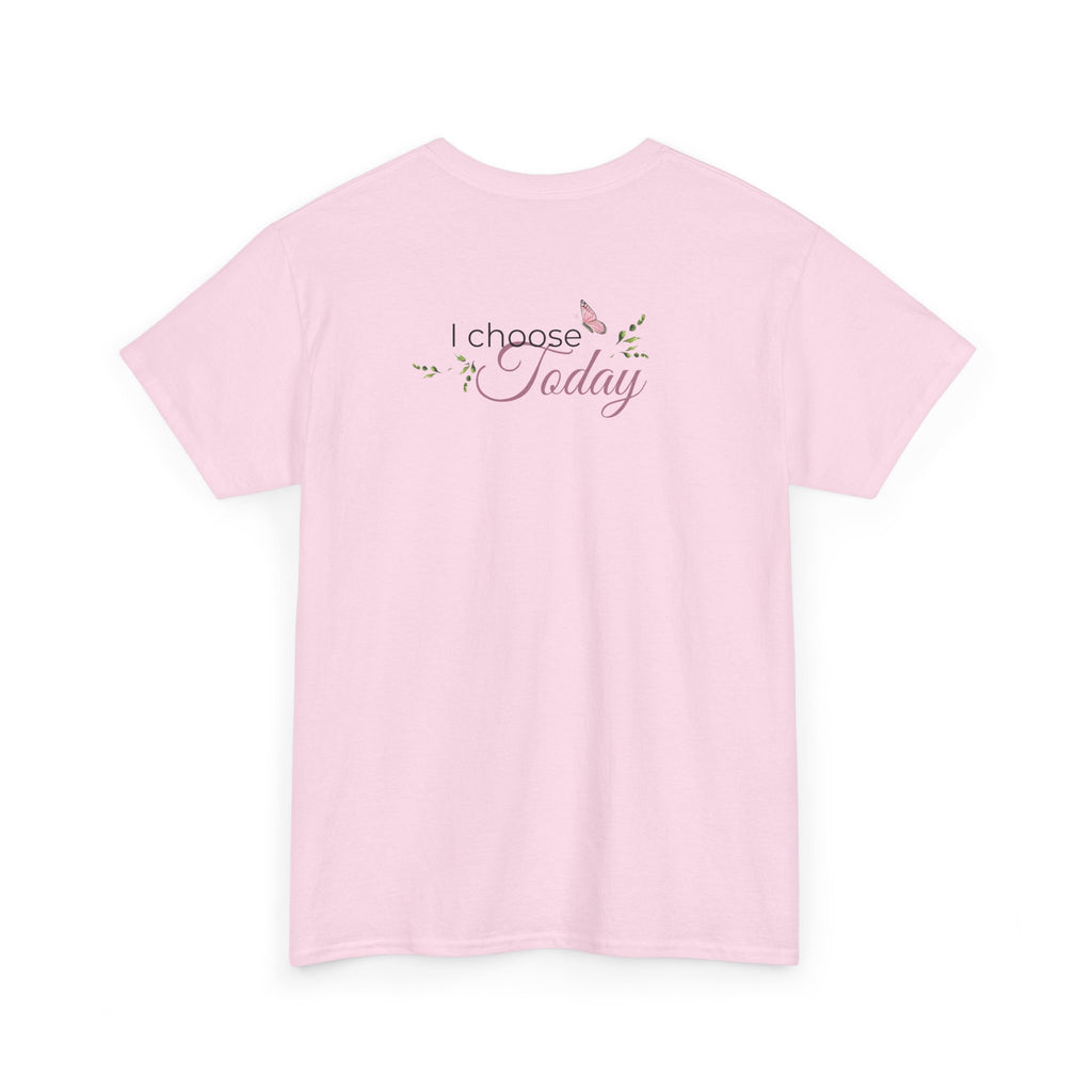 Nature-Inspired Positive Quote Tee — "I Choose Today"