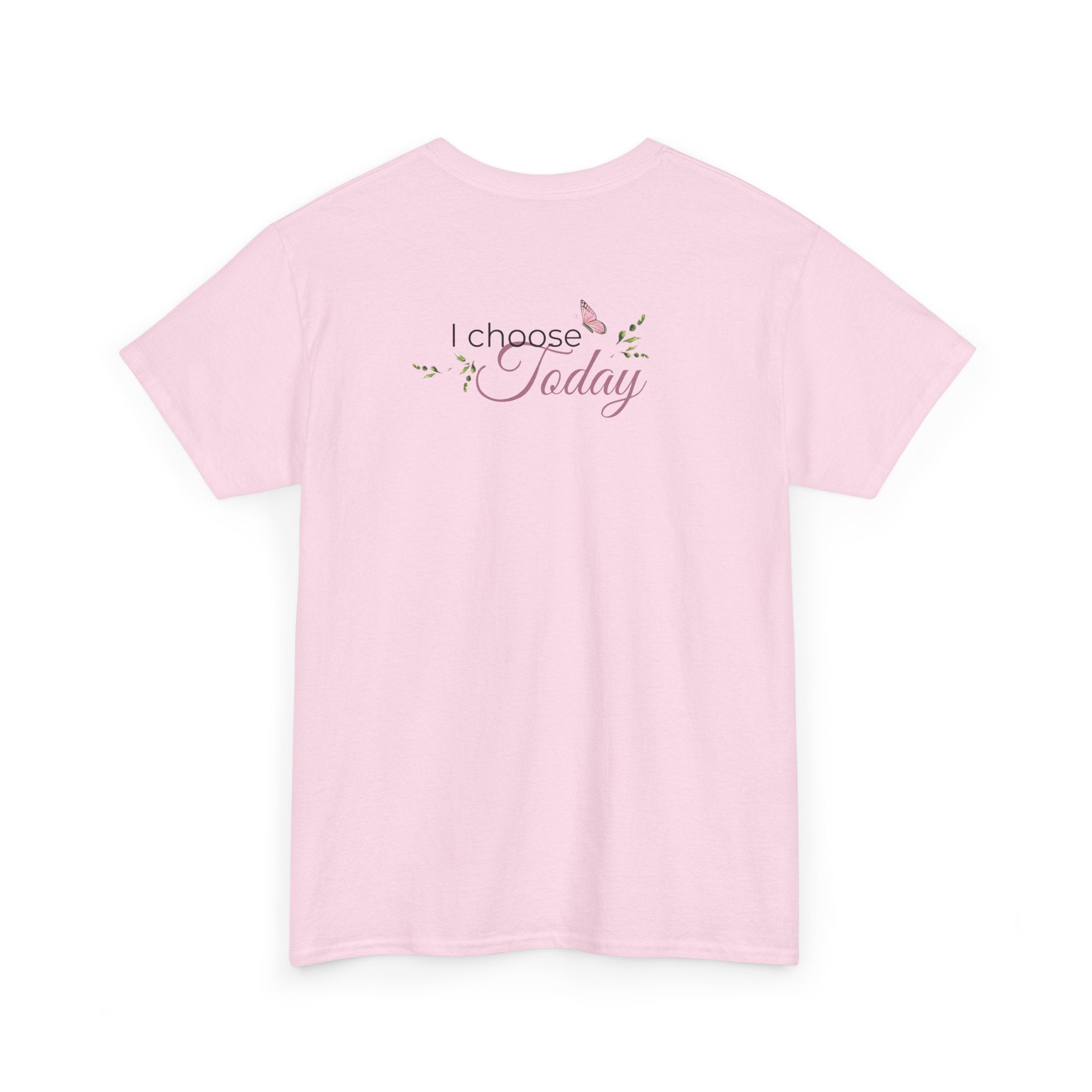Nature-Inspired Positive Quote Tee — "I Choose Today"